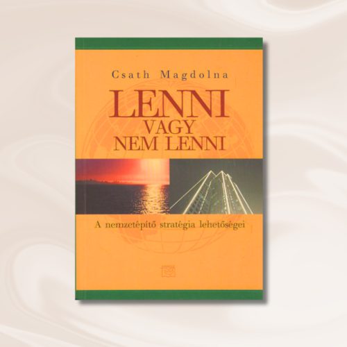 Csath Magdolna: Lenni vagy nem lenni