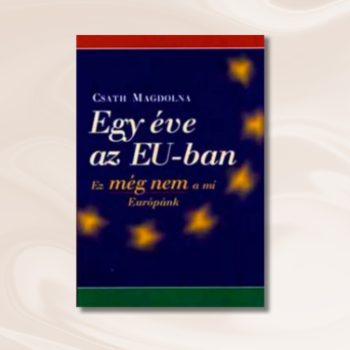 Csath: Egy éve az EU-ban