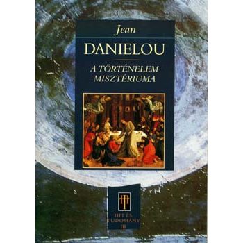 Daniélou: A történelem misztériuma