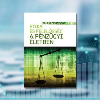 Dembinski: Etika és felelősség a pénzügyi életben