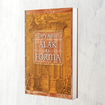 Déry Attila: Alak és forma