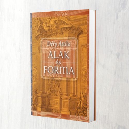 Déry Attila: Alak és forma