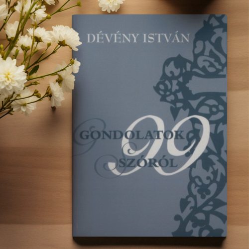 Dévény: Gondolatok 99 szóról