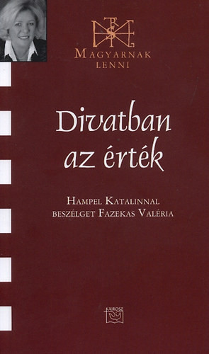 Divatban az érték - Hampel Katalin 