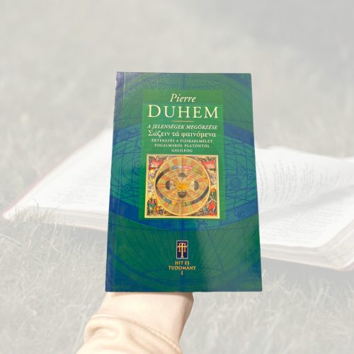 Duhem: A jelenségek megőrzése
