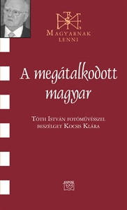 A megátalkodott magyar - Tóth István 