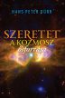 Dürr: Szeretet a kozmosz ősforrása
