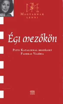 Égi mezőkön - Pitti Katalin 