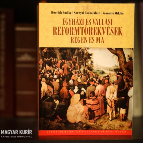 Egyházi és vallási reformtörekvések régen és ma