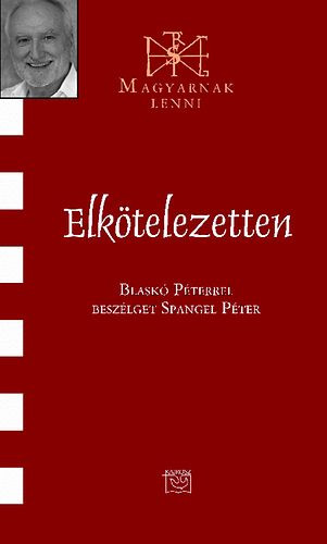 Elkötelezetten - Blaskó Péter 