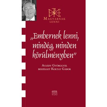   Ember lenni mindég, minden körülményben - Acsády György 
