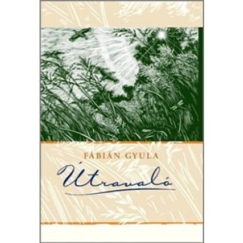 Fábián Gyula: Útravaló