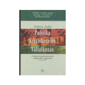 Fekete: Politika - kríziskezelés - vállalkozás