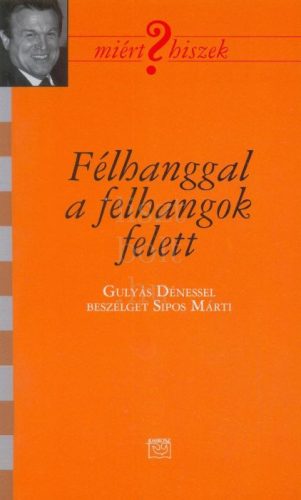Félhanggal a felhangok felett - Gulyás Dénes