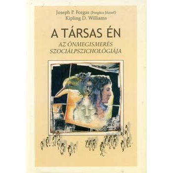   Forgács: A társas én. Az önmegismerés szociálpszichológiája