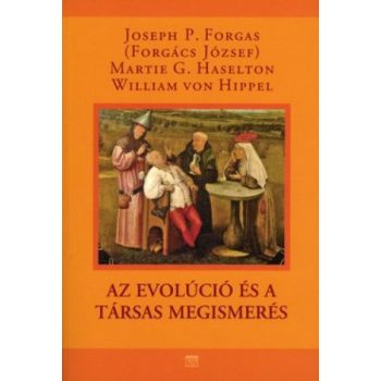 Forgács: Az evolúció és a társas megismerés
