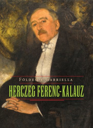 Földesdy Gabriella: Herczeg Ferenc-kalauz