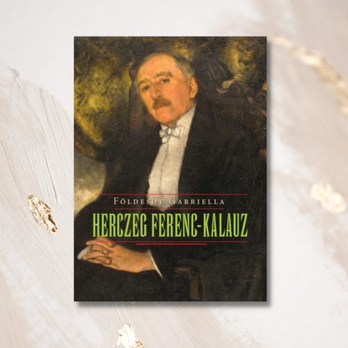 Földesdy Gabriella: Herczeg Ferenc-kalauz