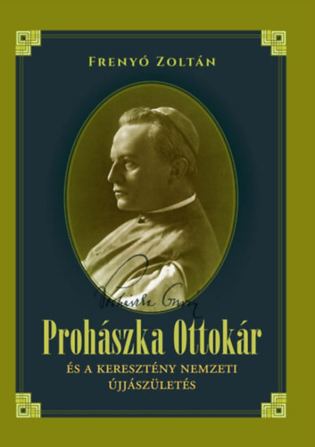 Frenyó Zoltán: Prohászka Ottokár 