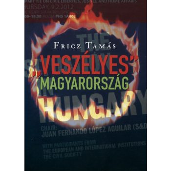 Fricz Tamás: "Veszélyes" Magyarország