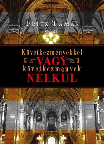 Fricz: Következményekkel vagy következmények nélkül? 