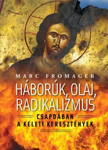 Fromager: Háborúk, Olaj, Radikalizmus