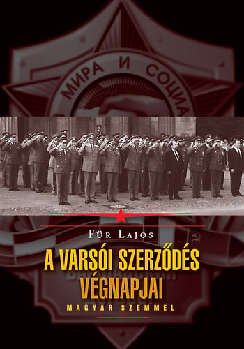 Für Lajos: A Varsói Szerződés végnapjai
