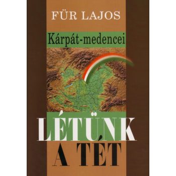 Für: Kárpát-medencei létünk a tét