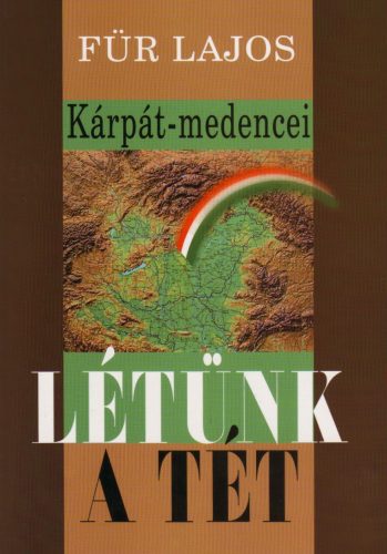 Für: Kárpát-medencei létünk a tét