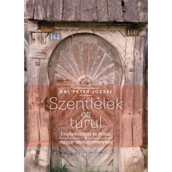 Gál Péter József: Szentlélek és turul