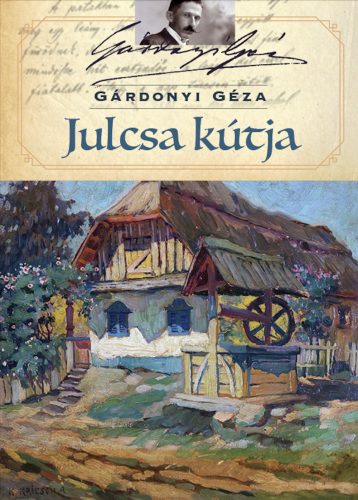 Gárdonyi Géza: Julcsa kútja