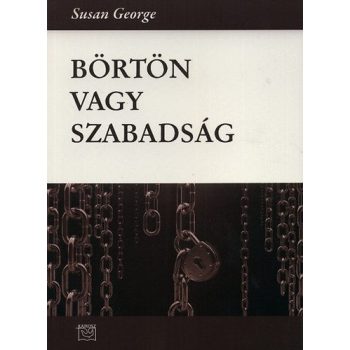George: Börtön vagy szabadság