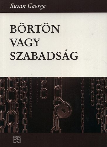 George: Börtön vagy szabadság