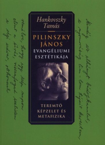 Hankovszky: Pilinszky János evangéliumi esztétikája 