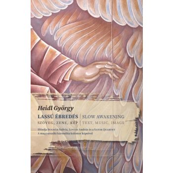 Heidl György: Lassú ébredés - Szöveg - Zene - Kép