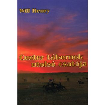 Henry: Custer tábornok utolsó csatája 
