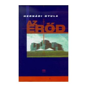 Hernádi Gyula: Az erőd