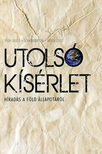 Hetesi-Szám-Végh: Utolsó kísérlet