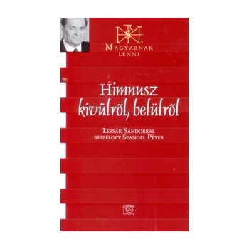 Himnusz kívülről, belülről - Lezsák Sándor 