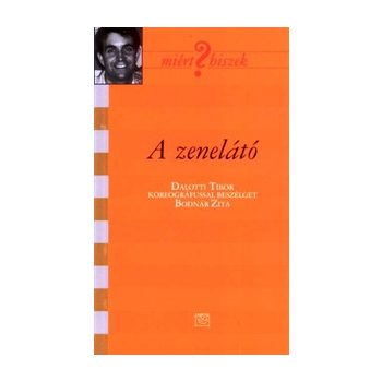 A zenelátó - Dalotti Tibor 