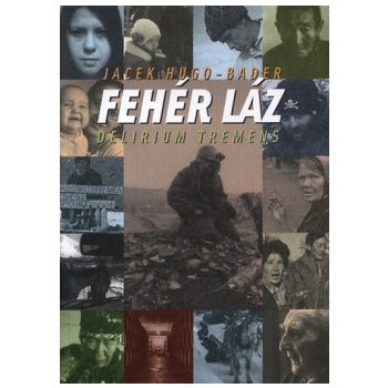 Hugo-Bader: Fehér láz