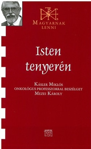 Isten tenyerén - Kásler Miklós