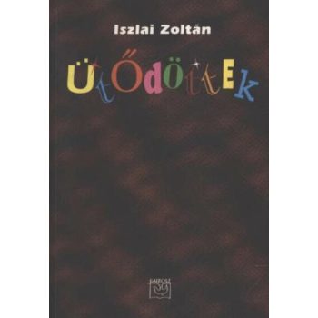 Iszlai Zoltán: Ütődöttek