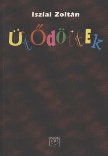 Iszlai Zoltán: Ütődöttek