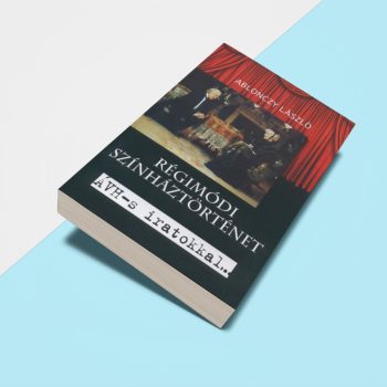 Ablonczy László: Régimódi színháztörténet