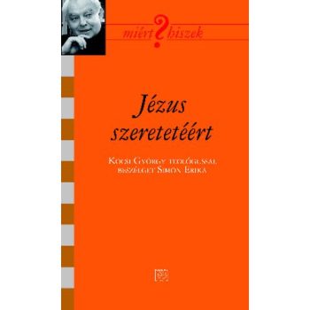 Jézus szeretetéért - Kocsi György teológus 