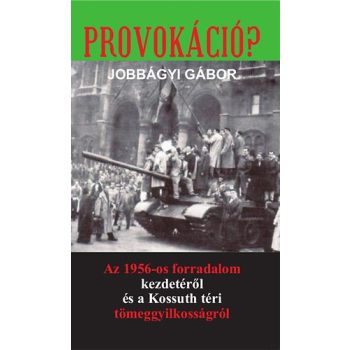 Jobbágyi Gábor: Provokáció?  