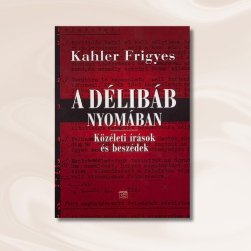Kahler Frigyes: A délibáb nyomában