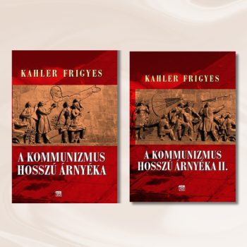 Kahler Frigyes: A kommunizmus hosszú árnyéka I-II.