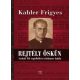 Kahler Frigyes: Rejtély Öskün